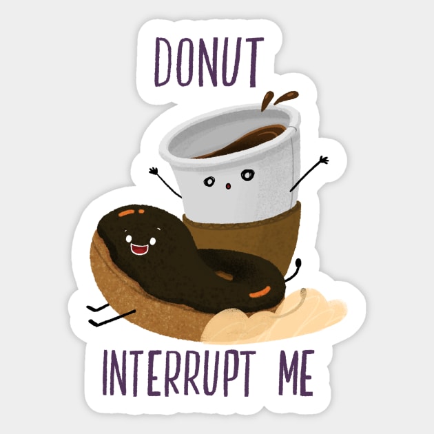 Donut Interrupt me Sticker by BBvineart